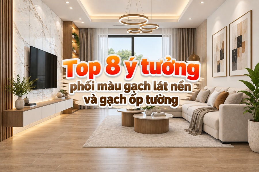 Ý tưởng phối màu gạch lát nền và gạch ốp tường